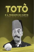 Totò e il Principe De Curtis - L'uomo oltre la maschera