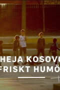 Heja Kosovo friskt humör