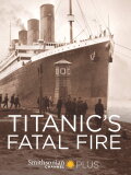Titanic's Fatal Fire