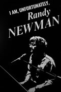 I Am, Unfortunately, Randy Newman