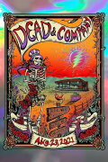 Dead & Company: 2021-08-23 Bethel Woods Center For The Arts, Bethel, NY
