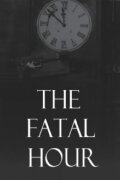 The Fatal Hour
