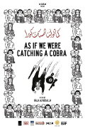 As If We Were Catching a Cobra