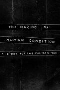 The Making of Human Condition: A Story for the Common Man