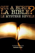 Who Wrote The Bible? Revelations About One of the Greatest Mysteries In History