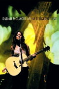 Sarah McLachlan - Afterglow Live