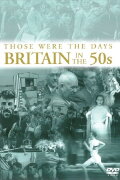 Those Were the Days: Britain in the 50s