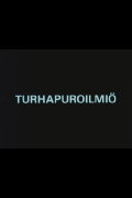Turhapuroilmiö