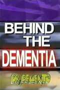 Behind the Dementia
