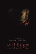 Wolfram, Wolf's Saliva