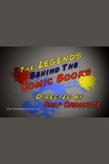 The Legends Behind the Comic Books