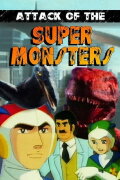 Attack of the Super Monsters