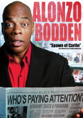Alonzo Bodden: Who's Paying Attention