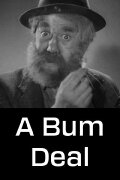 A Bum Deal