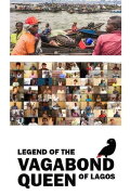 The Legend of the Vagabond Queen of Lagos