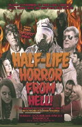 The Half-Life Horror from Hell or: Irradiated Satan Rocks the World!