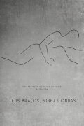 Teus Braços, Minhas Ondas