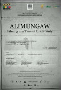 Alimungaw: Filming In A Time Of Uncertainty