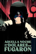 Aquella noche que los dólares se fugaron