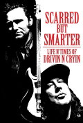 Scarred But Smarter: Life N Times of Drivin N Cryin