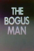 The Bogus Man