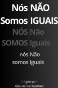 Nós Não Somos Iguais