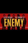 Lucid Dreams: The Making of Enemy