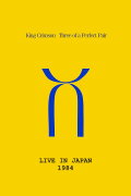 King Crimson: Three of a Perfect Pair Live in Japan