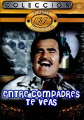 Entre Compadres Te Veas