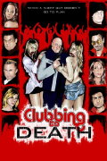 Clubbing to Death