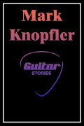 Mark Knopfler: Guitar Stories