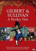 Gilbert & Sullivan: A Motley Pair