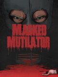 Masked Mutilator