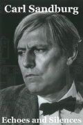 Carl Sandburg: Echoes and Silences