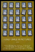 I Only Smile in Pictures