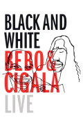 Black and White: Bebo & Cigala Live