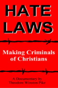 Hate Laws: Making Criminals of Christians