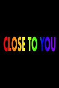 Close to You