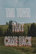 The Town That Came Back