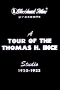 A Tour of the Thomas Ince Studio