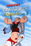 Greatest Cartoons of the Golden Era Vol. 3