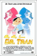 Here Comes Dr. Tran