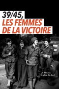 39/45, les femmes de la victoire