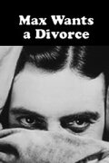 Max Wants a Divorce