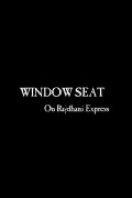 Window Seat in Rajdhani Express