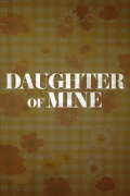 Daughter of Mine
