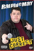 Ralphie May: Just Correct