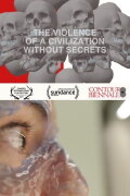 The Violence of a Civilization without Secrets