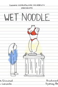 Wet Noodle