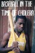 Baseball in the Time of Cholera